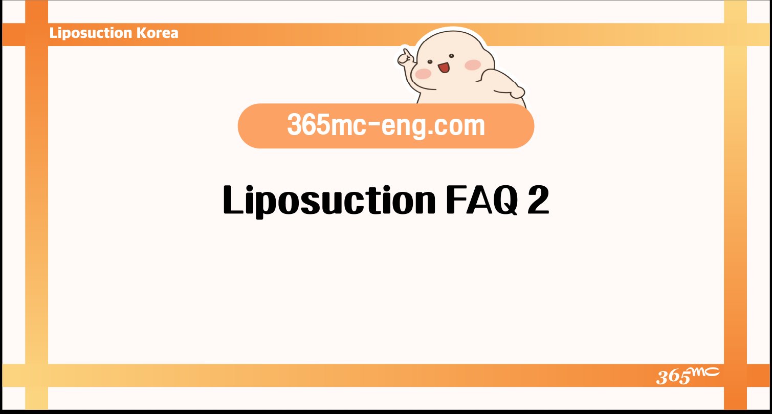 Liposuction FAQ 2 - 365mc medical expertise and patient care